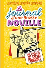 LE JOURNAL D'UNE GROSSE NOUILLE, TOME 7 : UNE STARLETTE AU CŒUR FONDANT