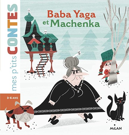 MES P'TITS CONTES-BABA YAGA ET MACHENKA