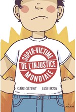 SUPER-VICTIME DE L'INJUSTICE MONDIALE