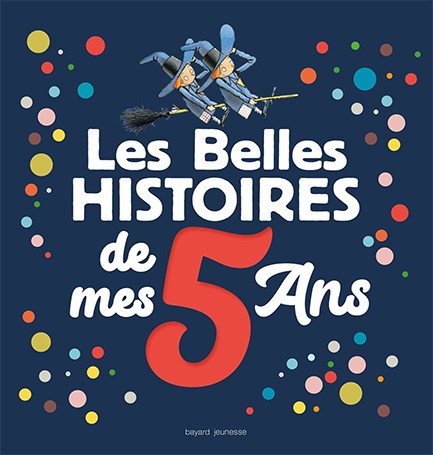 LES BELLES HISTOIRES DE MES 5 ANS