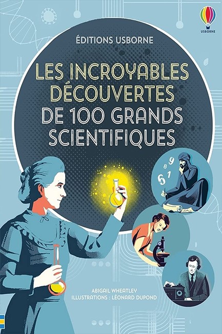 LES INCROYABLES DECOUVERTES DE 100 GRANDS SCIENTIFIQUES