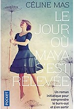 LE JOUR OU MAYA S'EST RELEVEE