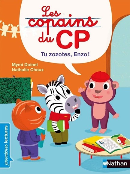 LES COPAINS DU CP TU ZOZOTES ENZO!