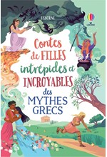 CONTES DE FILLES INTREPIDES ET INCROYABLES DES MYTHES GRECS