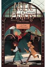 NELLIE ET PHILEAS, DETECTIVES GLOBE-TROTTEURS - TOME 1 LE CRIME DE WHITECHAPEL