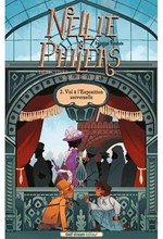 NELLIE ET PHILEAS, DETECTIVES GLOBE TROTTERS - TOME 2 VOLS A L'EXPOSITION UNIVERSELLE