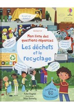 LES DECHETS ET LE RECYCLAGE - MON LIVRE DES QUESTIONS-REPONSES