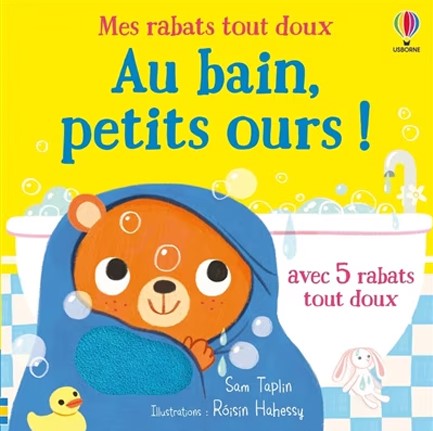 MES RABATS TOUT DOUX-AU BAIN, PETITS OURS !