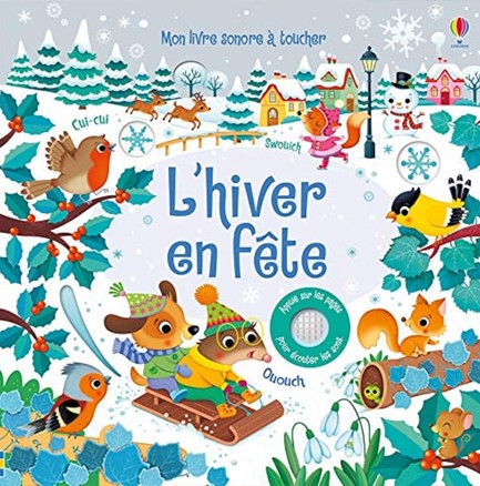 L'HIVER EN FETE - MON LIVRE SONORE A TOUCHER