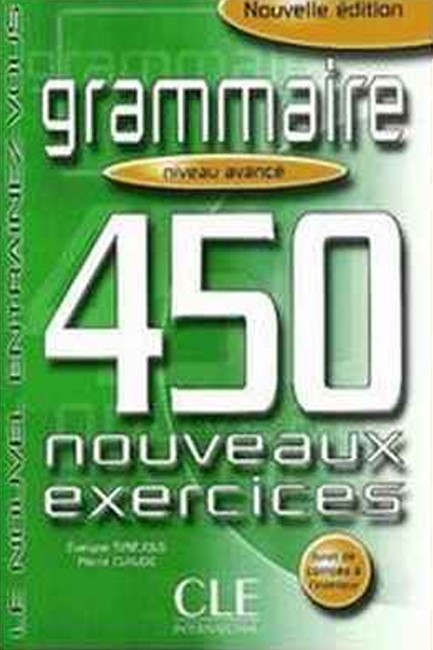 NOUVEL ENTRAINEZ-VOUS: GRAMMAIRE 450 EXERCICES AVANCE N/E