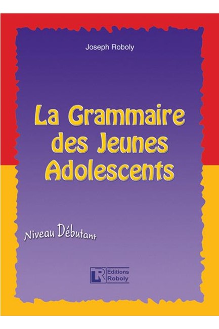 LA GRAMMAIRE DES JEUNES ADOLESCENTS METHODE