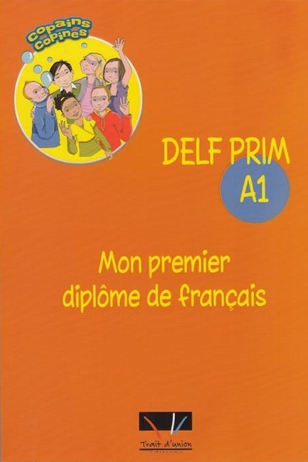 DELF PRIM A1 MON PREMIER DIPLOME DE FRANCAIS