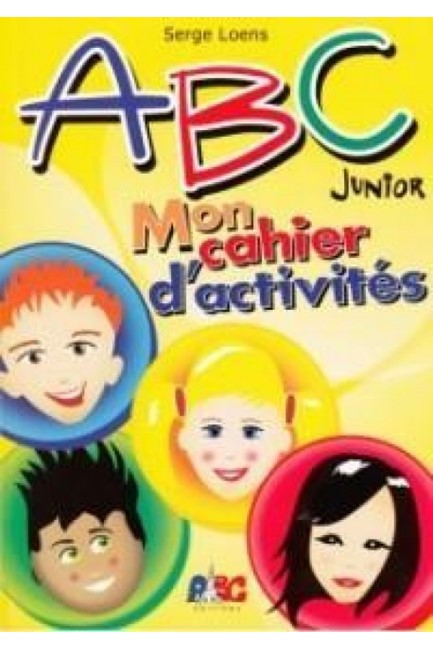 ABC JUNIOR MON CAHIER D'ACTIVITES