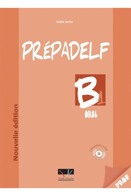 PREPADELF B1 ORAL PROFESSEUR (+ AUDIO CD) 2010