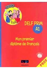 DELF PRIM A1 PROFESSEUR (+ CD) MON PREMIER DIPLOME DE FRANCAIS