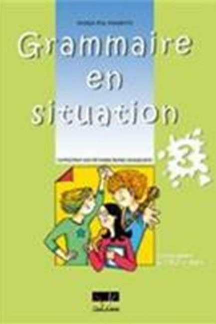 GRAMMAIRE EN SITUATION 3 PROFESSEUR N/E