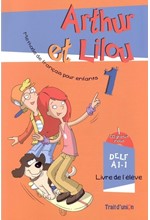 ARTHUR ET LILOU 1 A1.1 METHODE + CAHIER