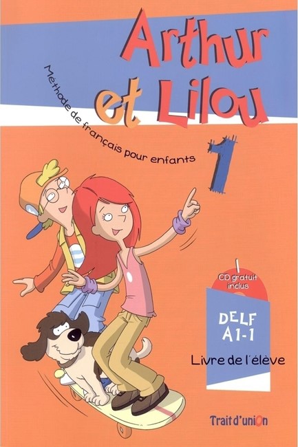 ARTHUR ET LILOU 1 A1.1 METHODE + CAHIER