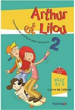 ARTHUR ET LILOU 2 A1.2 METHODE + CAHIER (+ CD)