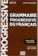 GRAMMAIRE PROGRESSIVE FRANCAIS PERFECTIONNEMENT UPDATED