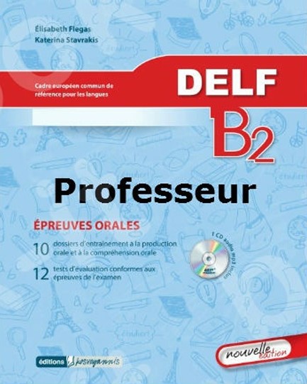 DELF B2 ORAL PROFESSEUR (+ MP3 PACK) N/E