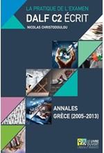 DALF C2 ECRIT ANNALES GRECE 2005-2013