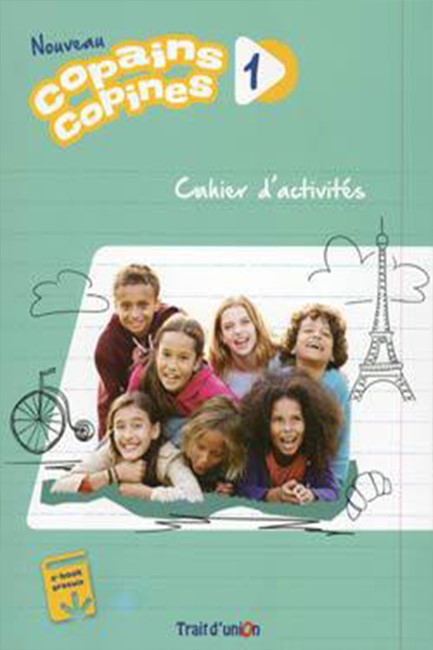 NOUVEAU COPAINS COPINES 1 CAHIER