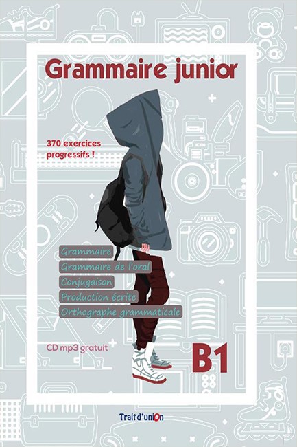 GRAMMAIRE JUNIOR B1 METHODE