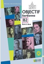 OBJECTIF SORBONNE B2 (+ CD) ECRIT & ORAL