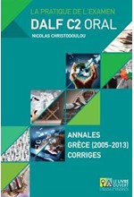 DALF C2 ORAL ANNALES GRECE 2005- 2013 CORRIGES (+ MP3)