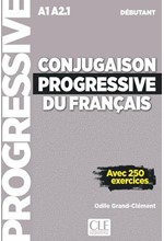 CONJUGAISON PROGRESSIVE DU FRANCAIS DEBUTANT (+ CD) (+ 250 EXERCICES) N/E