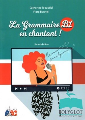 LA GRAMMAIRE EN CHANTANT B1 METHODE