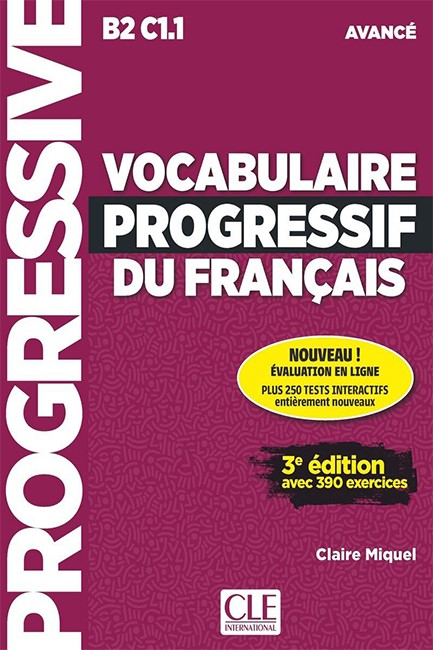 VOCABULAIRE PROGRESSIF DU FRANCAIS AVANCE AVEC 390 EXERCICES (+ APPLI + CD) 3RD ED