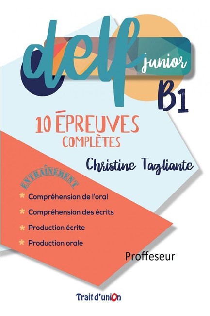 DELF JUNIOR B1 10 EPREUVES COMPLETES PROFESSEUR (+ CD)