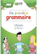 MA PREMIERE GRAMMAIRE - ULYSSE A PARIS