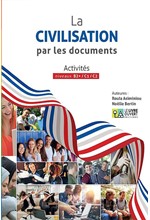 LA CIVILISATION PAR LES DOCUMENTS LIVRE DE L'ELEVE