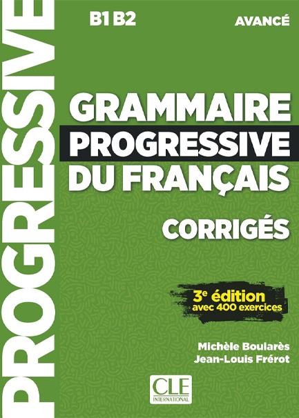 GRAMMAIRE PROGRESSIVE FRANCAIS AVANCE CORRIGES 3RD ED