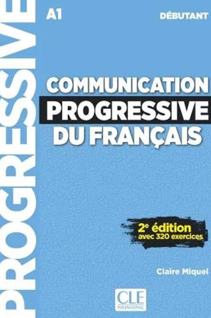 COMMUNICATION PROGRESSIVE DU FRANCAIS DEBUTANT COMPLET METHODE (+ CD) (AVEC 320 EXERCICES)