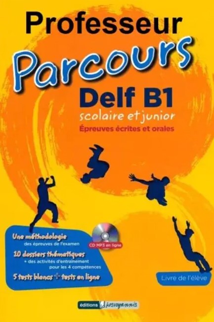 PARCOURS DELF B1 PROFESSEUR SCOLAIRE ET JUNIOR(CD-MP3 EN LIGNE)