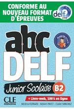 ABC DELF JUNIOR SCOLAIRE B2 (LIVRE + DVD + LIVRE WEB) 2021 NOUVELLE EDITION