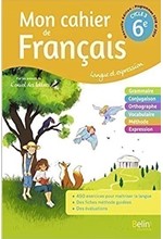 MON CAHIER DE FRANCAIS 6EME - CAHIER ELEVE 2020