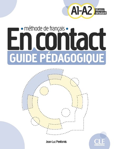 EN CONTACT A1-A2 GUIDE PEDAGOGIQUE