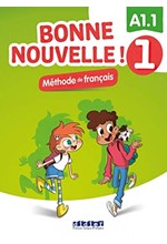 BONNE NOUVELLE! 1 A1.1 METHODE (+ CD)