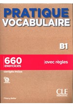 PRATIQUE VOCABULAIRE B1 650 EXERCICES (+ CORRIGES)