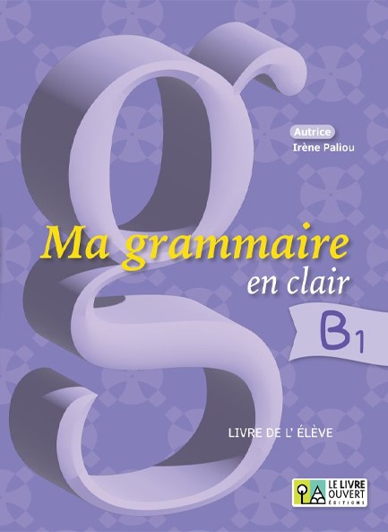 MA GRAMMAIRE EN CLAIR B1 LIVRE D'ELEVE