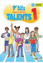 P'TITS TALENTS 1 A1.1 CAHIER