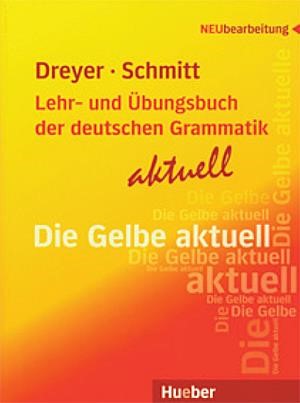 DIE GELBE AKTUELL (LEHR- UND UEBUNGSBUCH DER DEUTSCHEN GRAMMATIK)