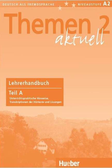 THEMEN AKTUELL 2 LEHRERHANDBUCH A