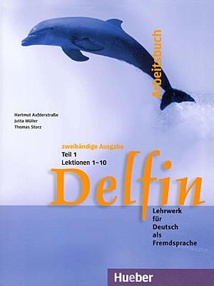 DELFIN 1 (LEKTIONEN 1 - 10) ARBEITSBUCH