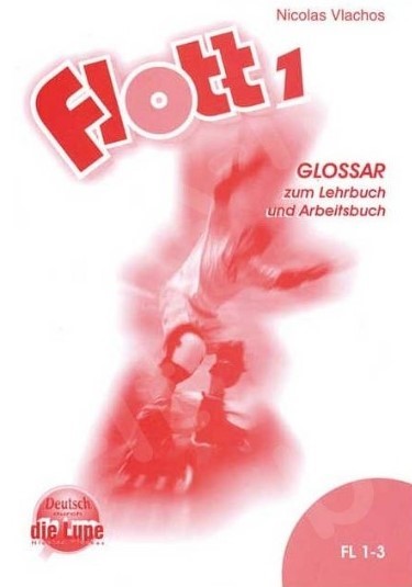 FLOTT 1 GLOSSAR ΓΙΑ LEHRBUCH KAI ARBEITSBUCH